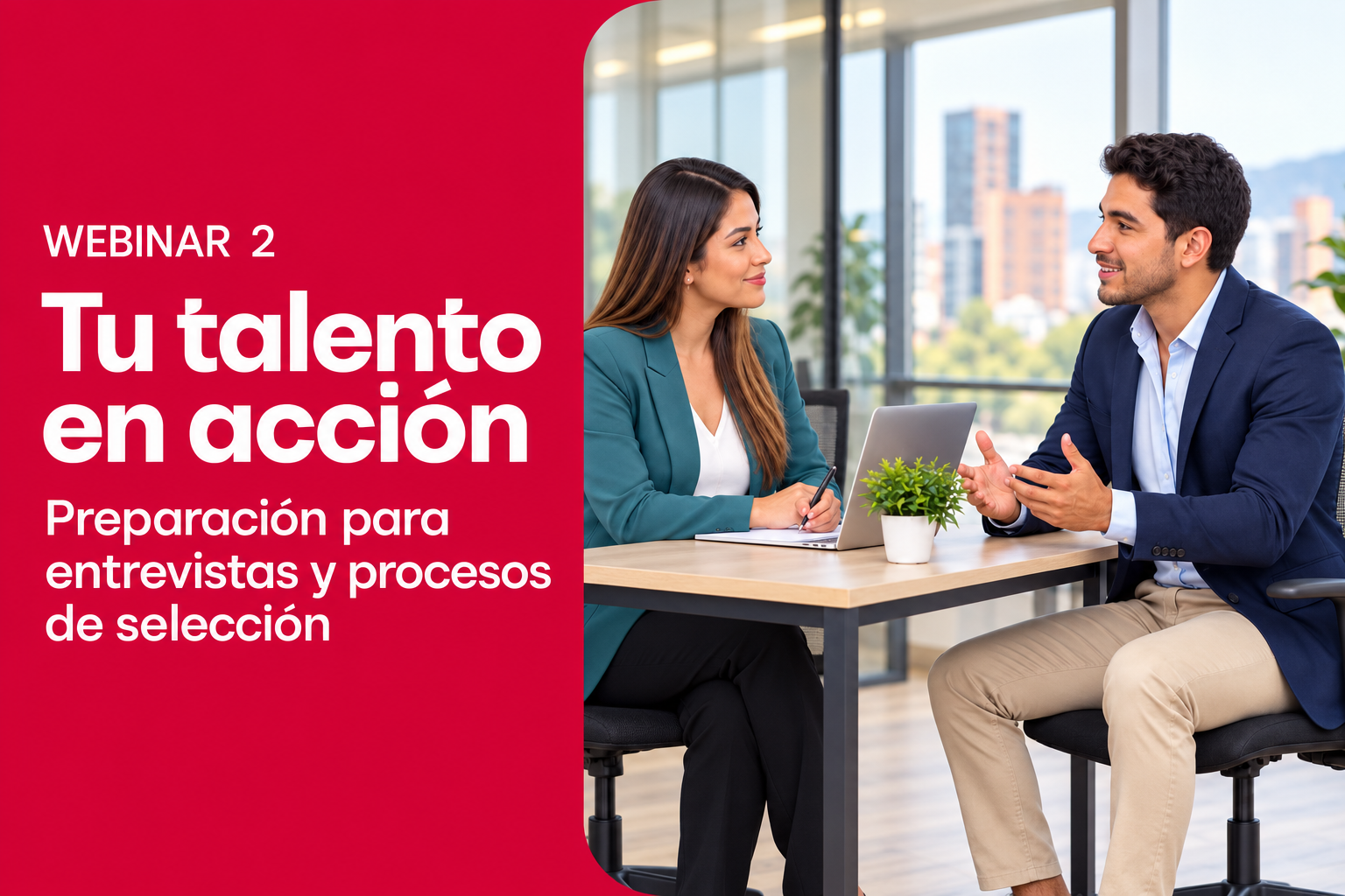 Webinar 2: Tu talento en acción. Preparación para entrevistas y procesos de selección.